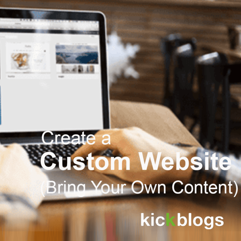 create a custom website where you bring you own content